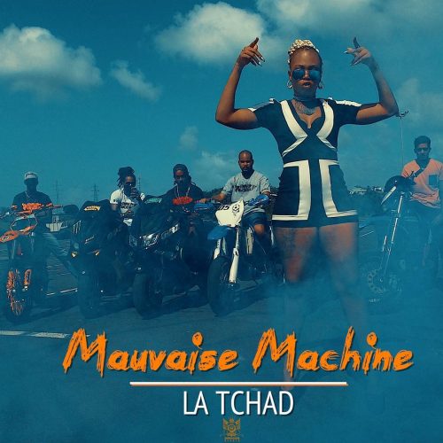 LA TCHAD –  » Mauvaise Machine  »  / MYSSA MORE  JAHYANAI KING –  » Bunny  » Clip Officiel 2017