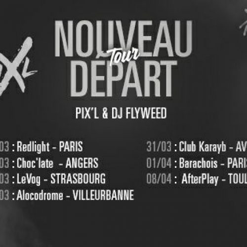 PIX-L Nouveau Départ Tour 2017 ( Paris, Angers,Strasbourg,Villeurbanne…) / 3 Clips Pix’L & Anouchka – « Mon étoile » ; « Musique » (prod by Sskyron ) et « Dans le vide » . Mars 2017