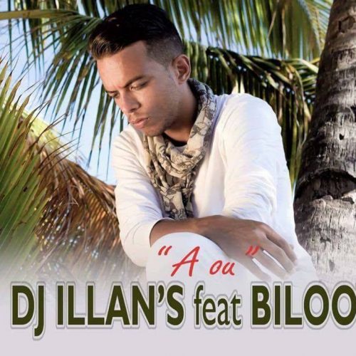 DJ ILLAN’S présente le clip « A ou » de BILOOT  ( clip officiel ) – Mars 2017