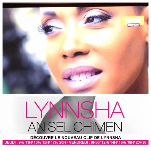 Regarde le clip de LYNNSHA « An sèl Chimen » – Mars 2017