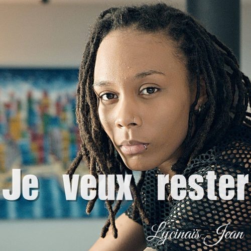 Lycinaïs Jean nous dévoile son dernier clip –  » Je veux rester  » – Mai 2017