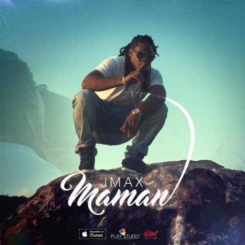 Regarde le clip de JMAX – « Maman » – Mai 2017