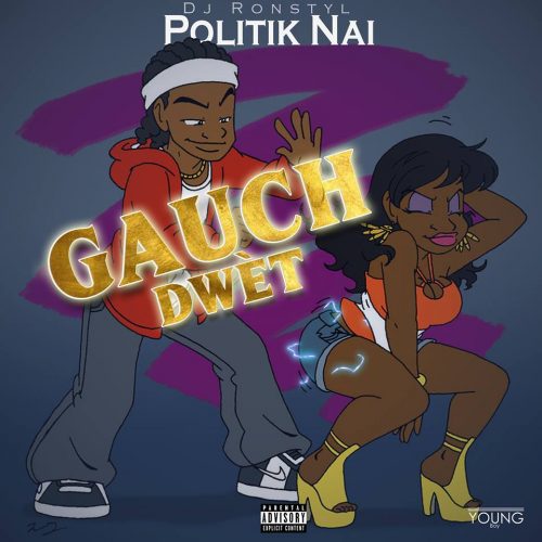 Écoute le titre de « Politik Naï » – « Gauch Dwèt’ (Dj Ronstyl) »- Mai 2017