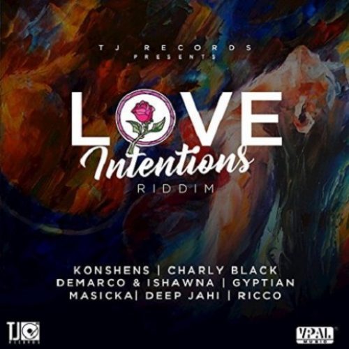 Écoute le [Love Intentions Riddim] avec Charly Black, Demarco & Ishawna, Konshens …- Juin 2017