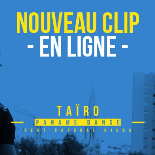 TAIRO feat CAPORAL NIGGA – Paname danse – Décembre 2017