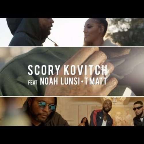 SCORY KOVITCH présente NOAH LUNSI feat T MATT – Dis Moi – Janvier 2018