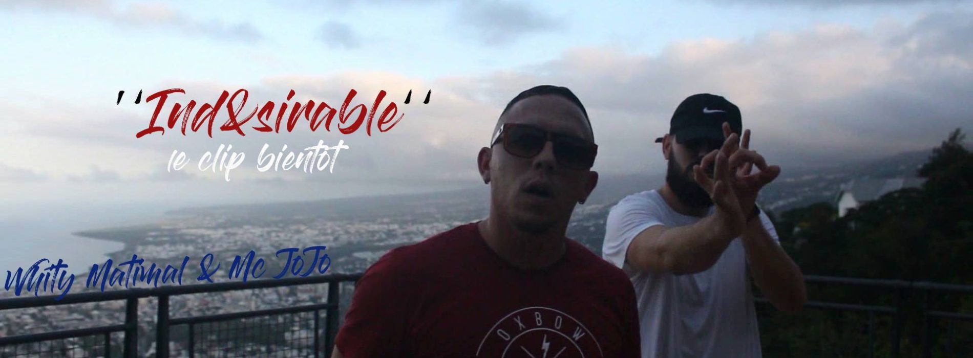 WHITY MATIMAL & MC JOJO le Clip – #Indésirable – Février 2018