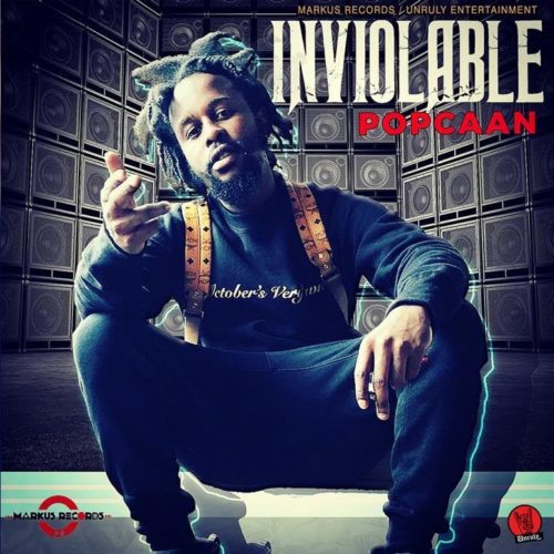 POPCAAN – Inviolable et MAVADO- Enemies (Official Audio) – Février 2018