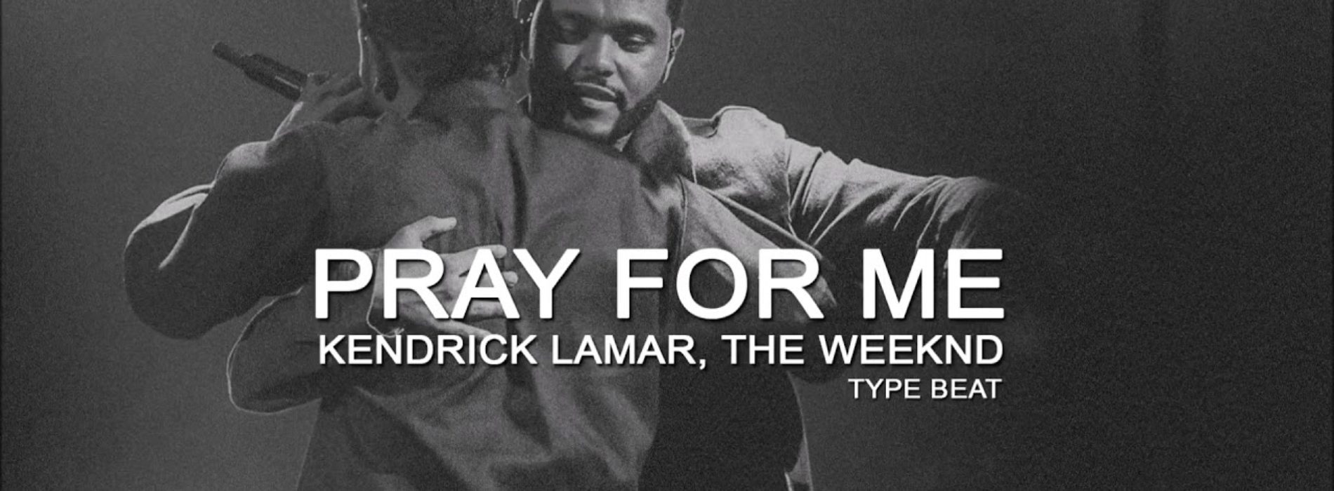 THE WEEKND, KENDRICK LAMAR – Pray For Me (Lyric Video) – Mars 2018