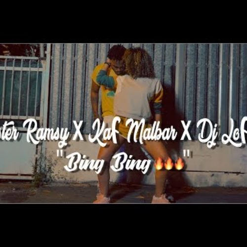 MISTER RAMSY & KAF MALBAR & DJ LOF- Bing Bing-  Avril  2018