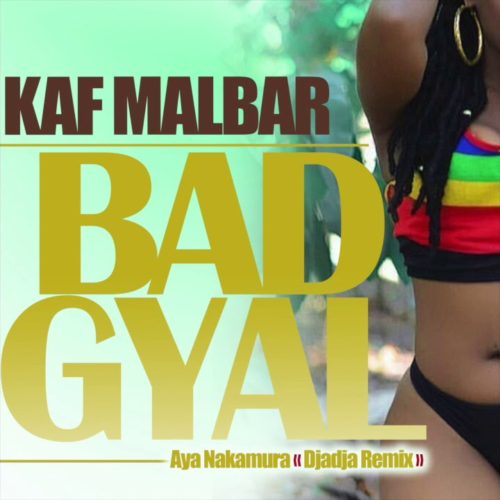 Découvrez le remix de KAF MALBAR sur le son de Aya Nakamura  » DjaDja  » – Mai 2018