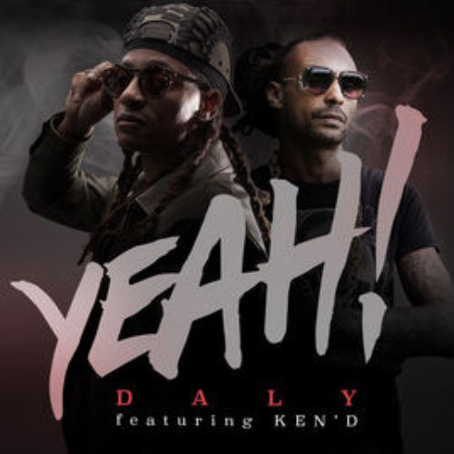 DALY ft KEN-D – Yeah – Juin 2018