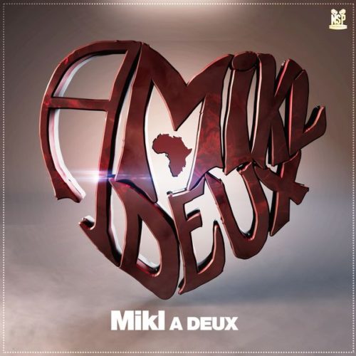 Mikl – A deux [Official Audio] – Juin 2018