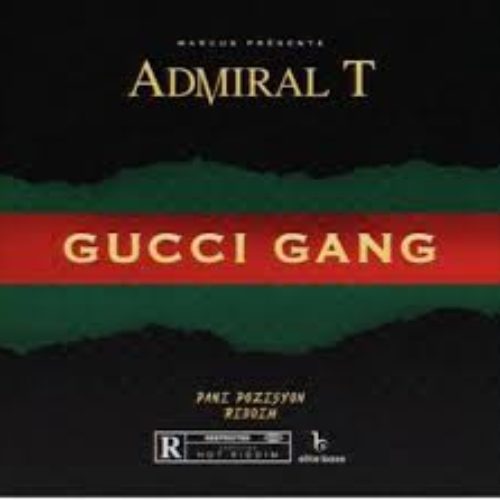ADMIRAL T – Gucci Gang [ Prod by Marcus ] – Juin 2018