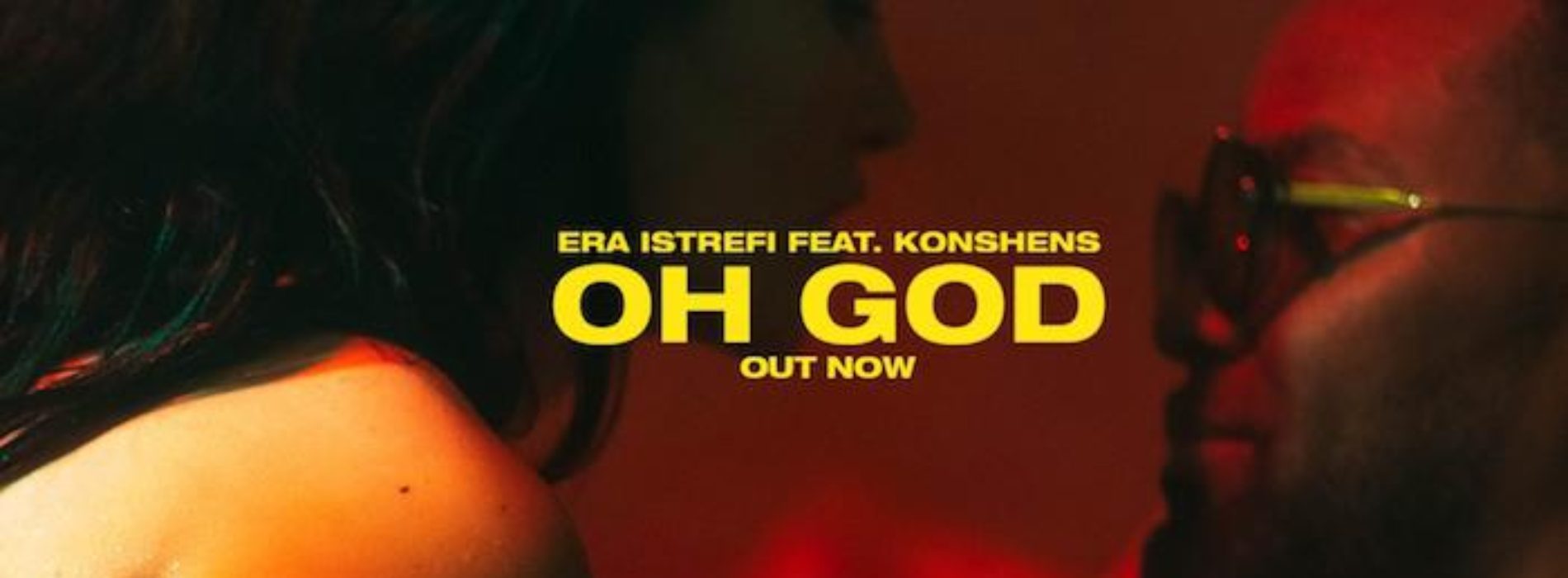 Era Istrefi feat. Konshens  – Oh God / Konshens – Summer Wine – starring COBOURINE – Août 2018