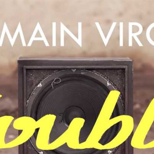 ROMAIN VIRGO – Trouble – Août 2018