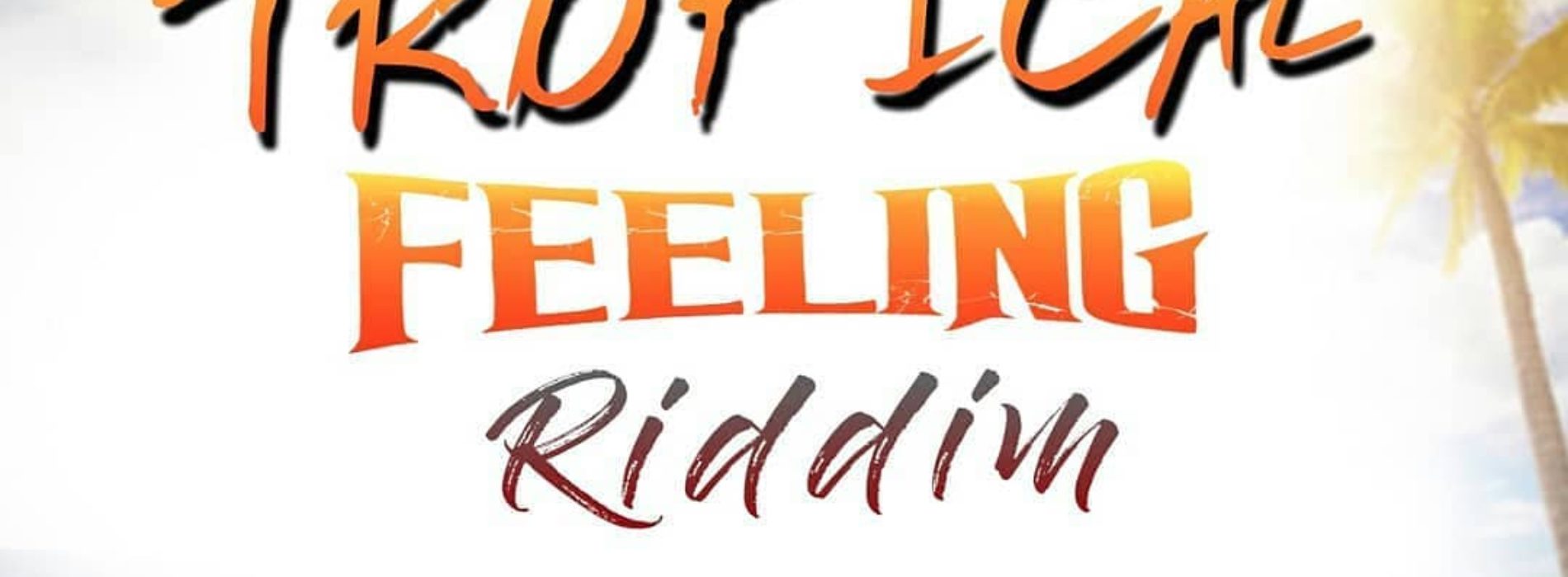 Tropical Feeling Riddim Mix (Full) Feat. Bugle, Ce’cile, Devin Di Dakta – Septembre 2018