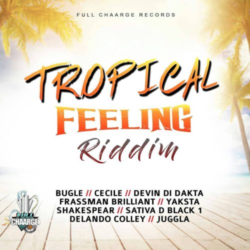 Tropical Feeling Riddim Mix (Full) Feat. Bugle, Ce’cile, Devin Di Dakta – Septembre 2018