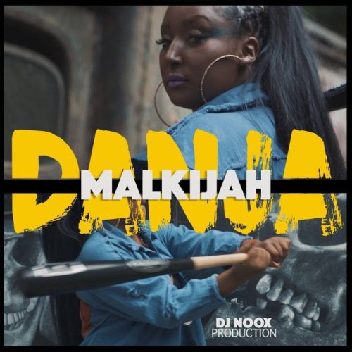 Malkijah – Danja – Septembre 2018