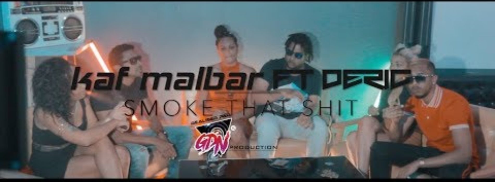 Déric ft. Kaf Malbar – Smoke That Shit (Clip Officiel) – Novembre 2018