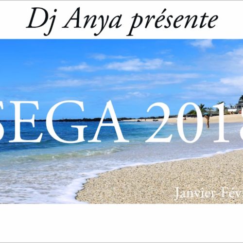 Zotsa – Ravanne A P Bater (version 2018) / Mix Sega Love 2018 (By Dj Anya) / Mi vé pi – KHLOË – Novembre 2018