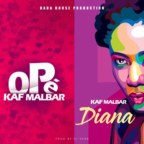 2 titres Kaf Malbar Ft. Santos – Opé   /  Diana – #AnFouPaMalStaya –  (Audio) – Février 2019