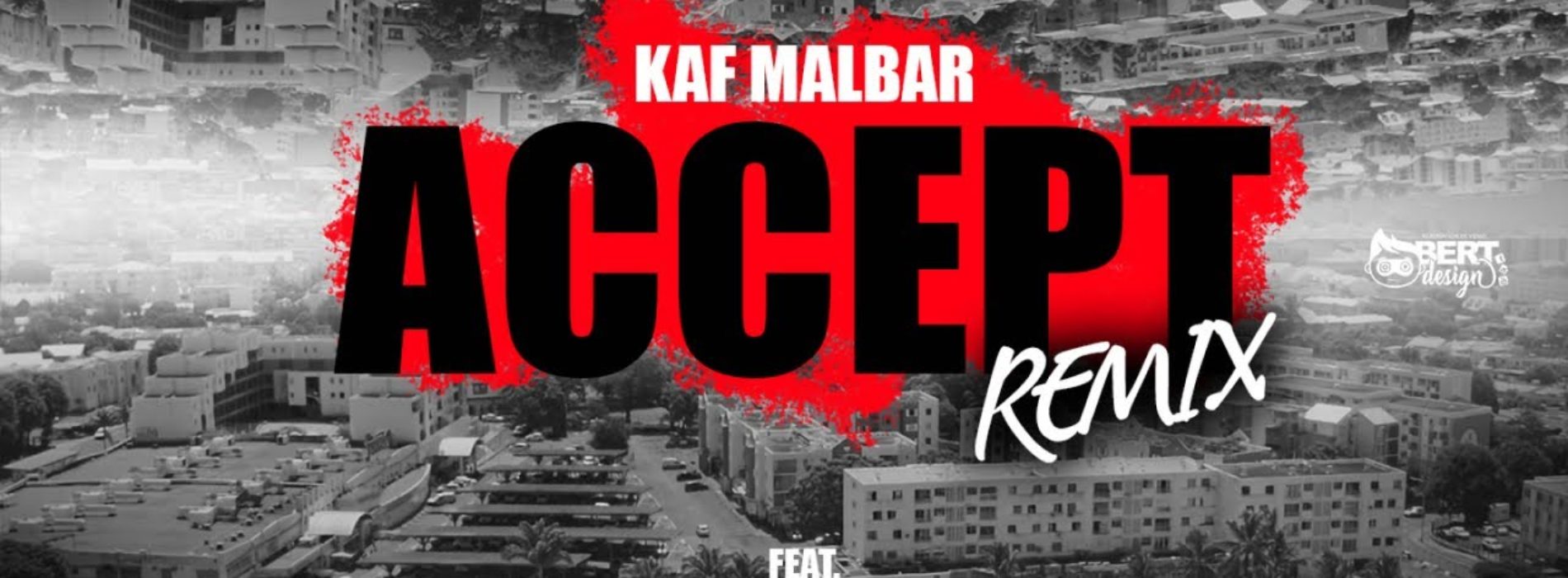 Kaf Malbar Ft. Deric, Boss&Youth, Nicko – Accept (Remix) – #AnFouPaMalStaya – Avril 2019