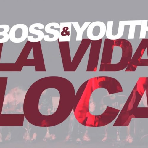 Boss&Youth Ft. Rikos’ – La Vida Loca – Mai 2019