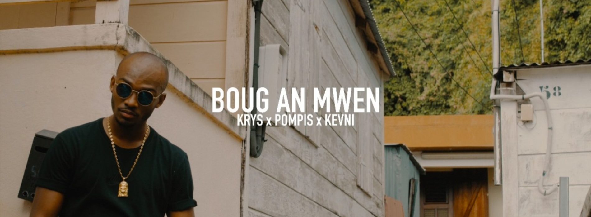 KRYS Ft. POMPIS & KEVNI – Boug an mwen – Mai 2019