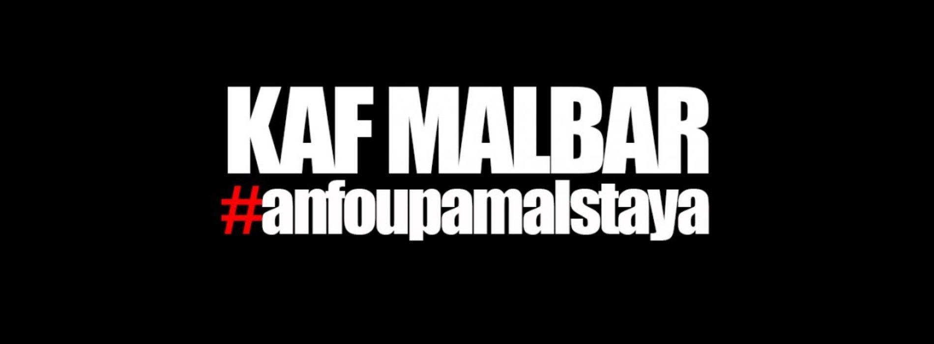 Kaf Malbar Ft. Santos – AnFouPaMalStaya – Juillet 2019