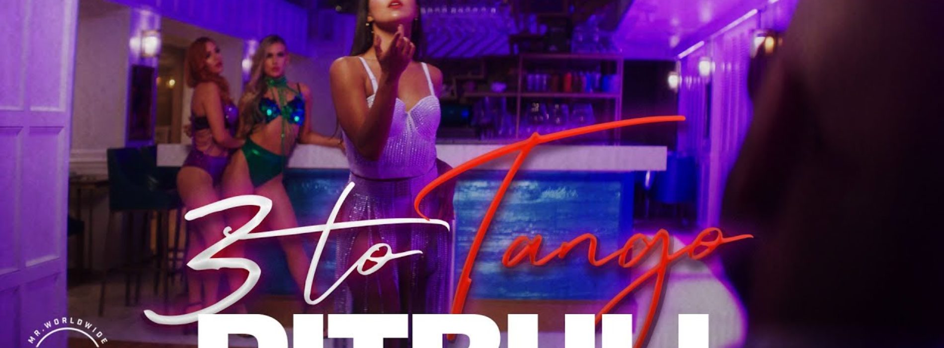 Pitbull – 3 to Tango (Official Video) – Août 2019