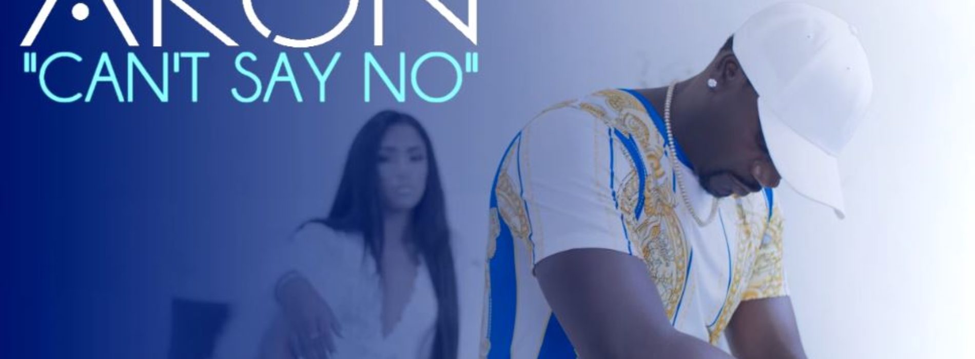 Akon – Can’t Say No / Benjamin – Septembre 2019