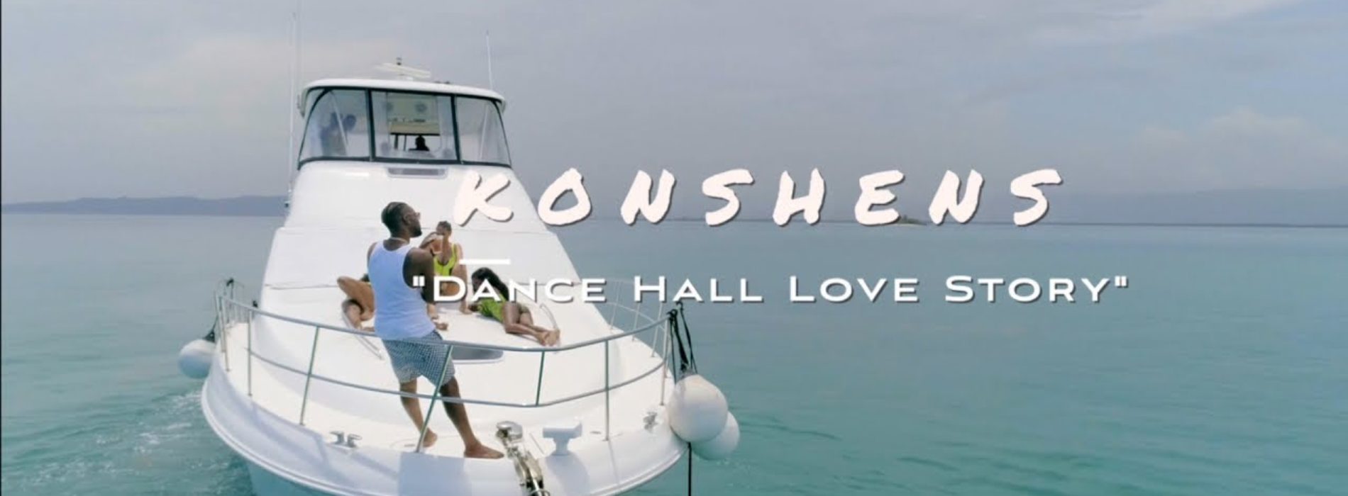 Konshens – Dancehall Love Story (Official Video) – Septembre 2019
