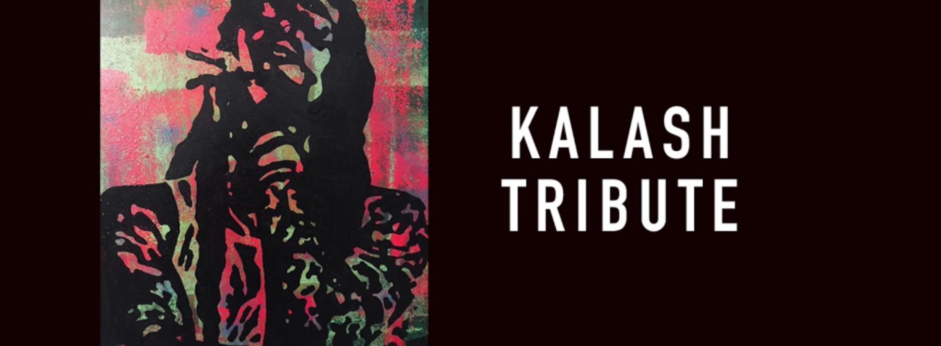 KALASH – TRIBUTE – Septembre 2019