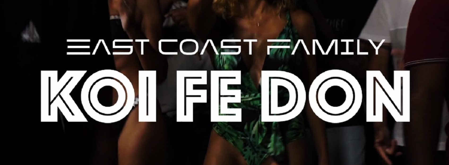 KOI FE DON – EAST COAST FAMILY – clip officiel – Octobre 2019