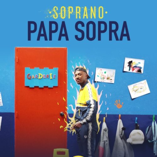 Soprano – Papa Sopra (Clip officiel) – Novembre 2019