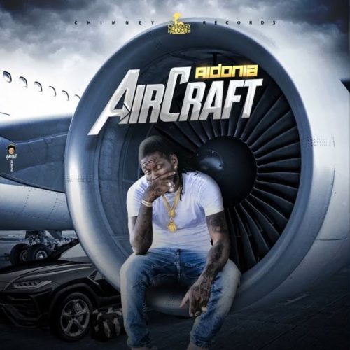 Aidonia – Aircraft (Official Audio) / Jahvinci – Thank God (Official Audio) –  Novembre 2019