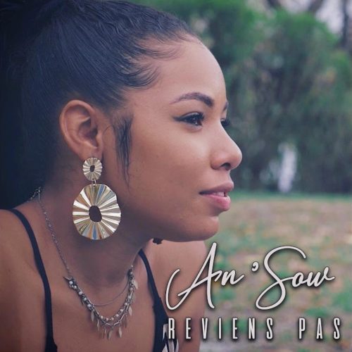 An’Sow – Reviens Pas (Clip officiel) – Novembre 2019