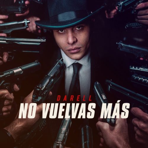 Darell – No Vuelvas Más (Official Video) – Décembre 2019