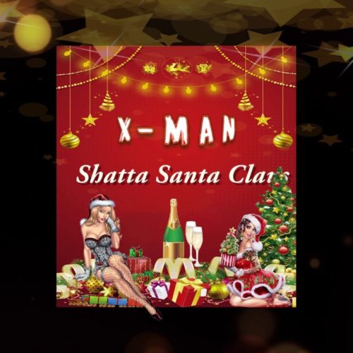 X-MAN – Shatta Santa Claus – Décembre 2019