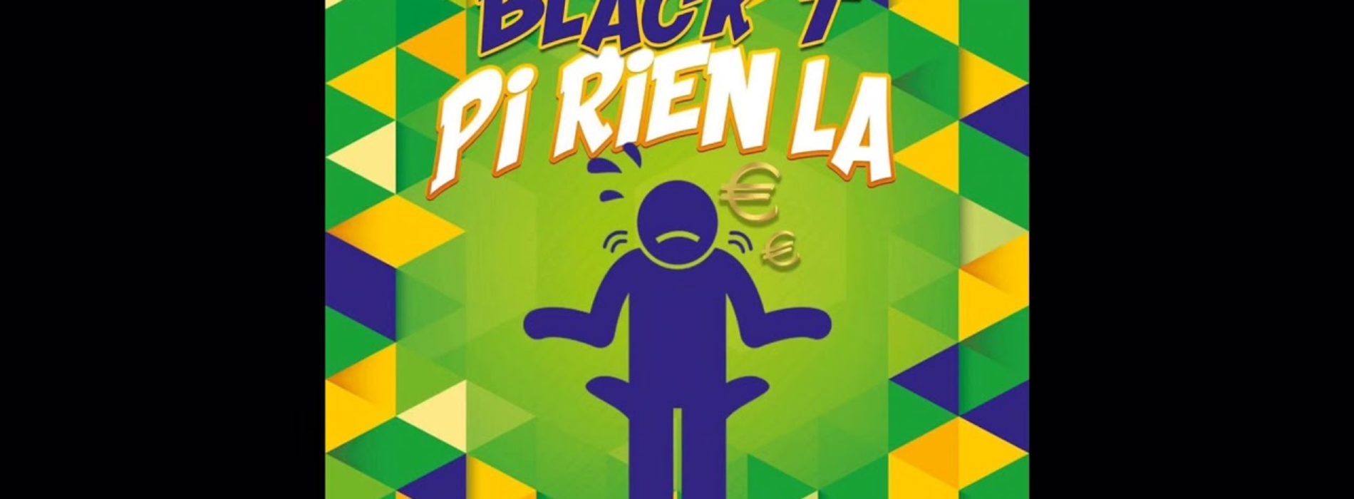 Black-T – Pi Rien La – Janvier 2020