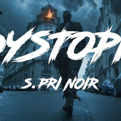 S.Pri Noir – Dystopia (Clip Officiel) – Janvier 2020