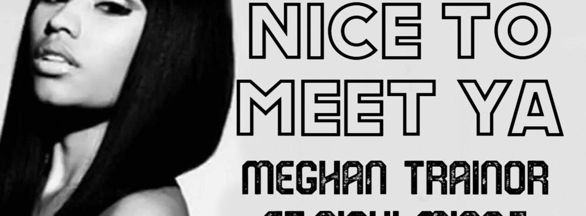 Meghan Trainor – Nice to Meet Ya (Official Music Video) ft. Nicki Minaj – Janvier 2020
