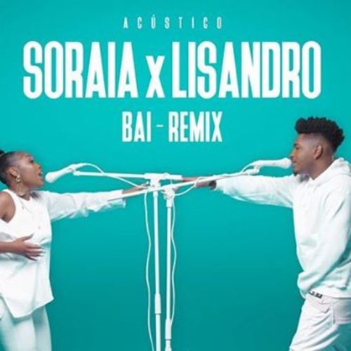 Soraia x Lisandro – Bai (Remix) – Février 2020