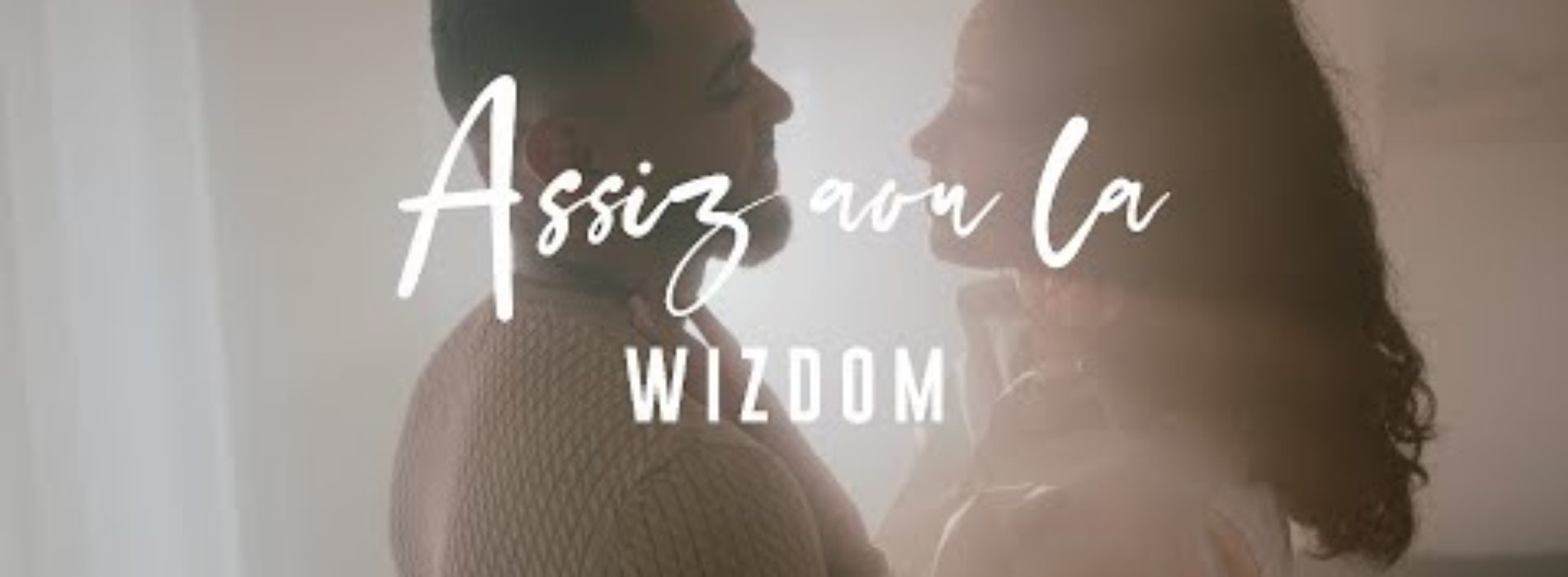 Wizdom – Assiz aou la (Clip Officiel) – Février 2020