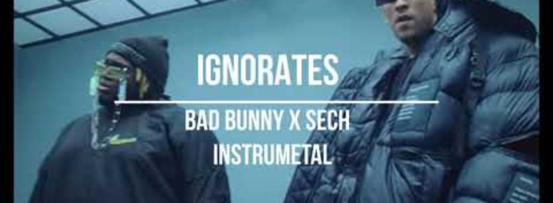 Ignorantes – Bad Bunny x Sech ( Video Oficial ) – Février 2020