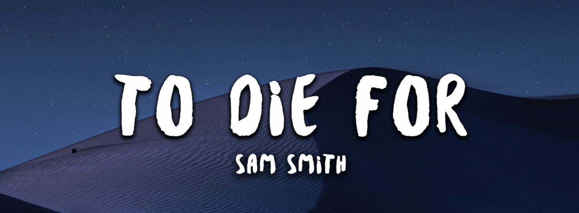 Sam Smith – To Die For – Février 2020