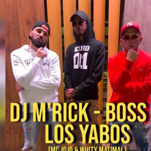 DJ M’RICK – BOSS feat. LOS YABOS (Clip Officiel) – Mars 2020