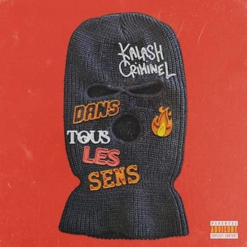 Kalash Criminel – Dans tous les sens – Avril 2020