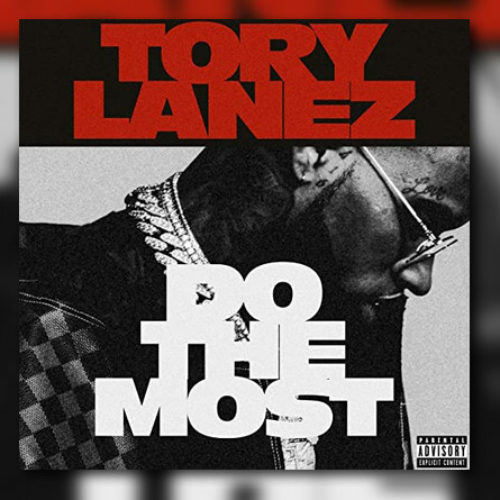 Tory Lanez – Do The Most (Official Music Video) – Avril 2020